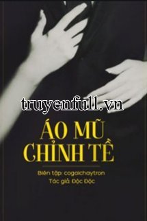 ÁO MŨ CHỈNH TỀ