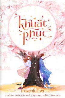 KHUẤT PHỤC - ĐƯỜNG THỐ NÃI TRÀ