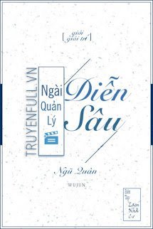 NGÀI QUẢN LÝ “DIỄN SÂU”