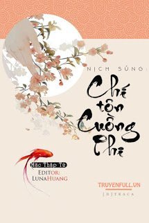 NỊCH SỦNG: CHÍ TÔN CUỒNG PHI