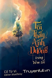 TÔI THẤY ÁNH DƯƠNG TRONG ĐÊM TỐI