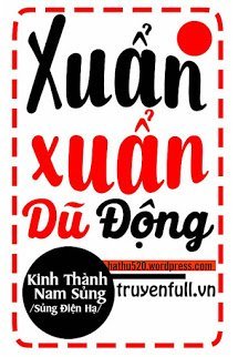 XUẨN XUẨN DŨ ĐỘNG