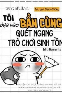 TÔI DỰA VÀO BẦN CÙNG QUÉT NGANG TRÒ CHƠI SINH TỒN