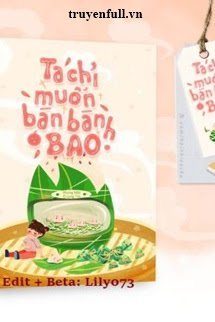 TA CHỈ MUỐN BÁN BÁNH BAO