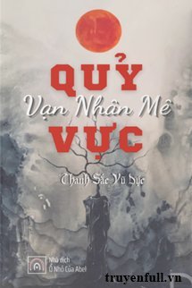 QUỶ VỰC VẠN NHÂN MÊ