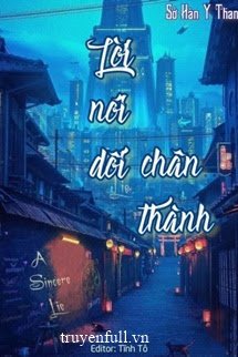 LỜI NÓI DỐI CHÂN THÀNH