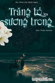 TRĂNG TỎ HÒA SƯƠNG TRONG