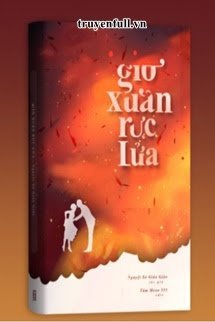 GIÓ XUÂN RỰC LỬA