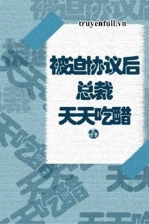 SAU KHI KÝ HỢP ĐỒNG, MỖI NGÀY TỔNG TÀI ĐỀU GHEN