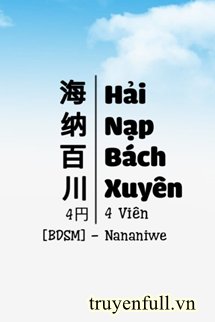 HẢI NẠP BÁCH XUYÊN