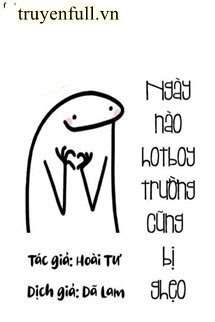 NGÀY NÀO HOTBOY TRƯỜNG CŨNG BỊ GHẸO