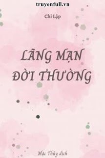 LÃNG MẠN ĐỜI THƯỜNG