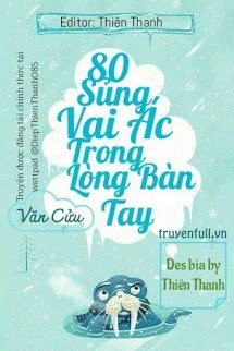 80 SỦNG VAI ÁC TRONG LÒNG BÀN TAY