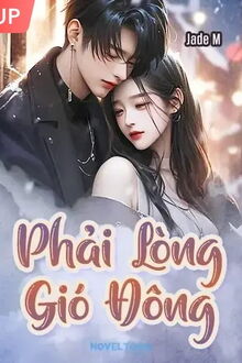 PHẢI LÒNG GIÓ ĐÔNG